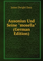 Ausonius Und Seine "Mosella"