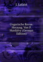 Ungarische Revue. Herausg. Von P. Hunfalvy (German Edition)