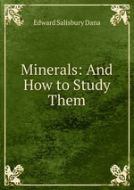 Minerals: And How to Study Them