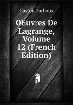 OEuvres De Lagrange, Volume 12 (French Edition)