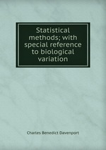 Statistical methods; with special reference to biological variation