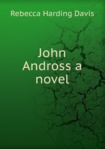 John Andross a novel