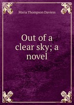 Out of a clear sky; a novel