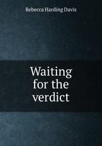 Waiting for the verdict