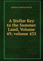 A Stellar Key to the Summer Land, Volume 49; volume 435
