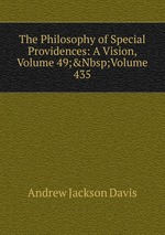 The Philosophy of Special Providences: A Vision, Volume 49;&Nbsp;Volume 435