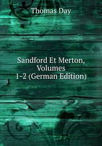 Sandford Et Merton, Volumes 1-2 (German Edition)