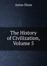 The History of Civilization, Volume 5