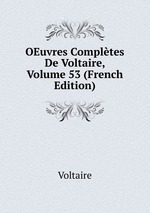 OEuvres Compltes De Voltaire, Volume 53 (French Edition)
