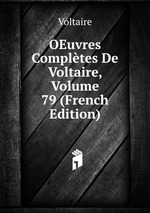 OEuvres Compltes De Voltaire, Volume 79 (French Edition)