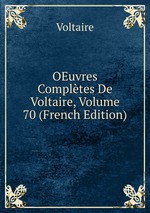 OEuvres Compltes De Voltaire, Volume 70 (French Edition)
