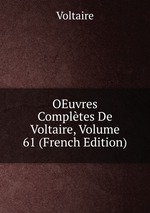 OEuvres Compltes De Voltaire, Volume 61 (French Edition)