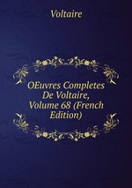 OEuvres Completes De Voltaire, Volume 68 (French Edition)