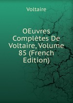 OEuvres Compltes De Voltaire, Volume 85 (French Edition)