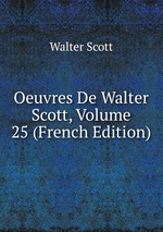 Oeuvres De Walter Scott, Volume 25 (French Edition)
