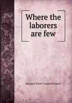 Where the laborers are few