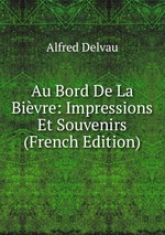 Au Bord De La Bivre: Impressions Et Souvenirs (French Edition)