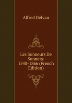 Les Sonneurs De Sonnets: 1540-1866 (French Edition)