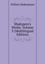 Shakspere`s Werke, Volume 3 (Multilingual Edition)