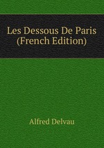 Les Dessous De Paris (French Edition)