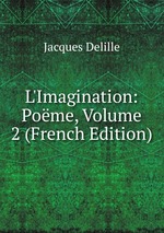 L`Imagination: Pome, Volume 2 (French Edition)