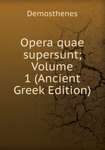 Opera quae supersunt; Volume 1 (Ancient Greek Edition)
