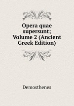 Opera quae supersunt; Volume 2 (Ancient Greek Edition)
