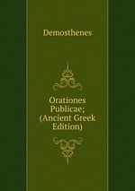 Orationes Publicae; (Ancient Greek Edition)