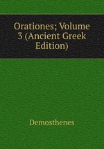 Orationes; Volume 3 (Ancient Greek Edition)