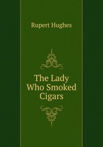 The Lady Who Smoked Cigars