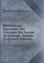 Bibliothque Raisonne Des Ouvrages Des Savans De L`europe, Volume 31 (French Edition)