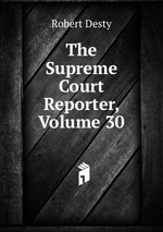 The Supreme Court Reporter, Volume 30