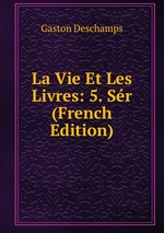 La Vie Et Les Livres: 5. Sr (French Edition)