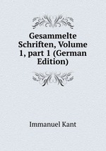 Gesammelte Schriften, Volume 1, part 1 (German Edition)