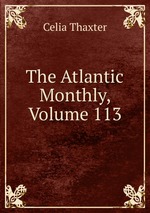 The Atlantic Monthly, Volume 113