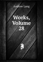 Works, Volume 28