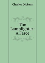 The Lamplighter: A Farce