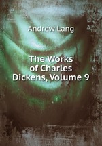 The Works of Charles Dickens, Volume 9