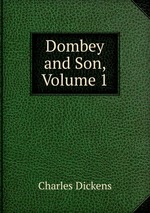 Dombey and Son, Volume 1