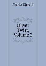 Oliver Twist, Volume 3