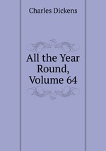 All the Year Round, Volume 64