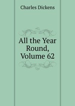 All the Year Round, Volume 62