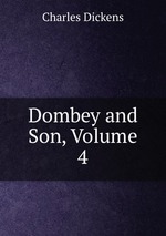 Dombey and Son, Volume 4