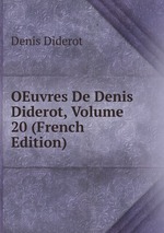 OEuvres De Denis Diderot, Volume 20 (French Edition)