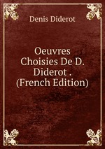Oeuvres Choisies De D. Diderot . (French Edition)