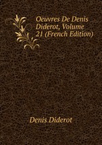 Oeuvres De Denis Diderot, Volume 21 (French Edition)