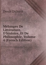 Mlanges De Littrature, D`histoire, Et De Philosophie, Volume 4 (French Edition)