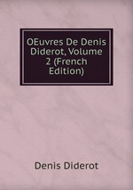 OEuvres De Denis Diderot, Volume 2 (French Edition)