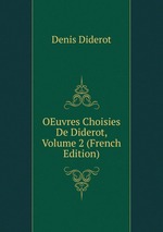 OEuvres Choisies De Diderot, Volume 2 (French Edition)