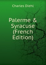 Palerme & Syracuse (French Edition)